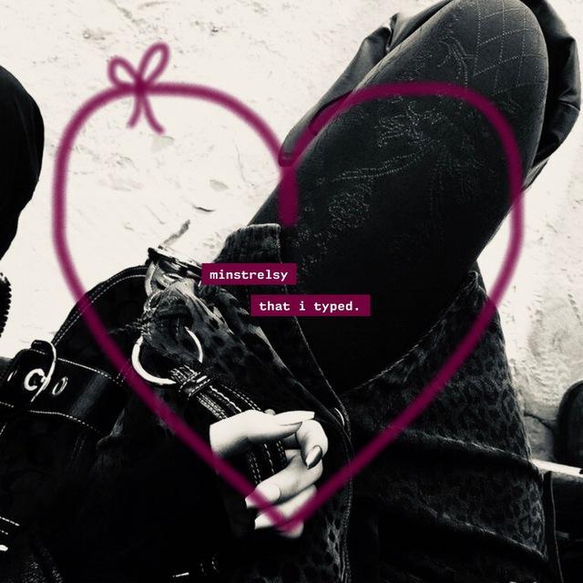 minstrelsy… ♥︎