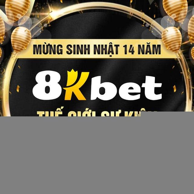 8KBET THIÊN ĐƯỜNG GIẢI TRÍ CHO BẠN