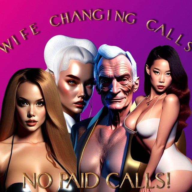 WIFE CHANGING CALLS