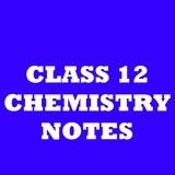 Class 12th chemistry notes