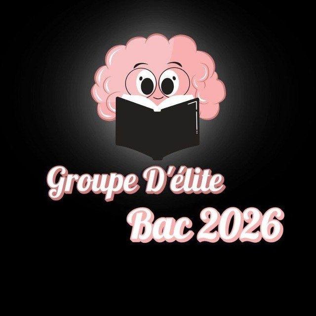 𝗕𝗔𝗖 𝟮𝟬𝟮𝟲| 𝗚𝗿𝗼𝘂𝗽𝗲 𝗗'é𝗹𝗶𝘁𝗲🧠