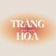 Trăng Hoa Mây Mưa