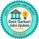 Govt / Sarkari Jobs Update & GK Quiz