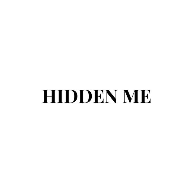 HIDDEN ME