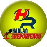 Hablan los Reporteros