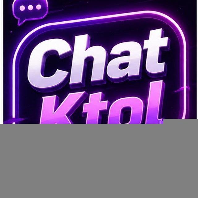 Chat kiếm kèo ktol