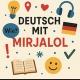 DEUTSCH MIT MIRJALOL🇩🇪