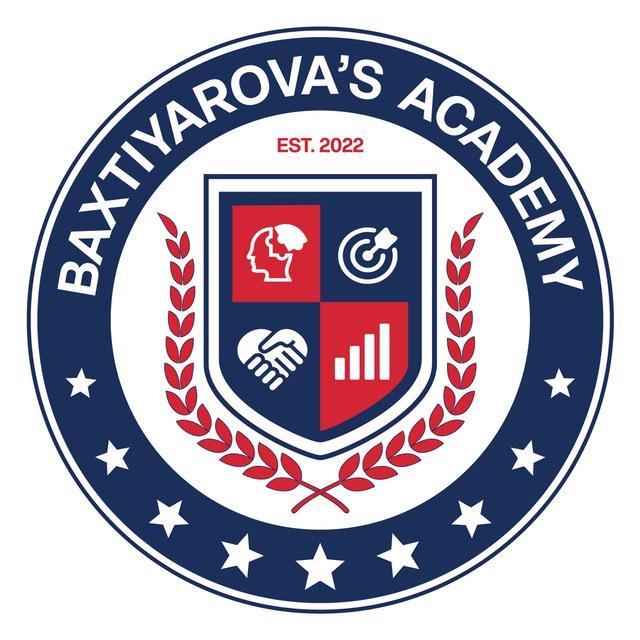 BAXTIYAROVA’S ACADEMY