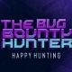 The Bug Bounty Hunter