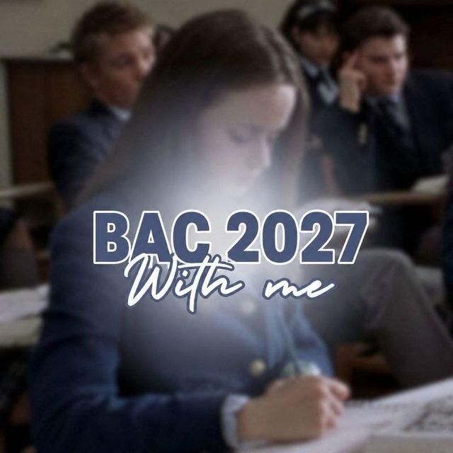 Bac ²⁰²⁷ with me ⋆🎀
