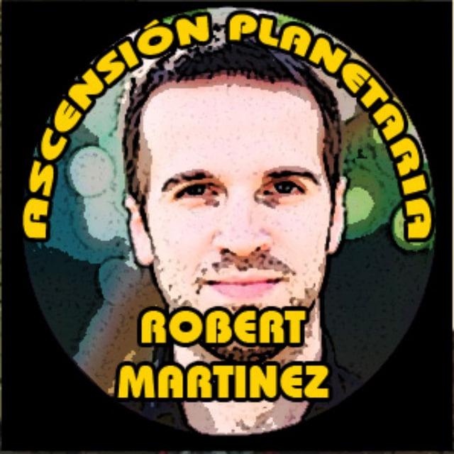 Ascensión Planetaria. Robert Martínez