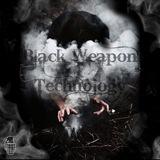 Black Weapon Technology