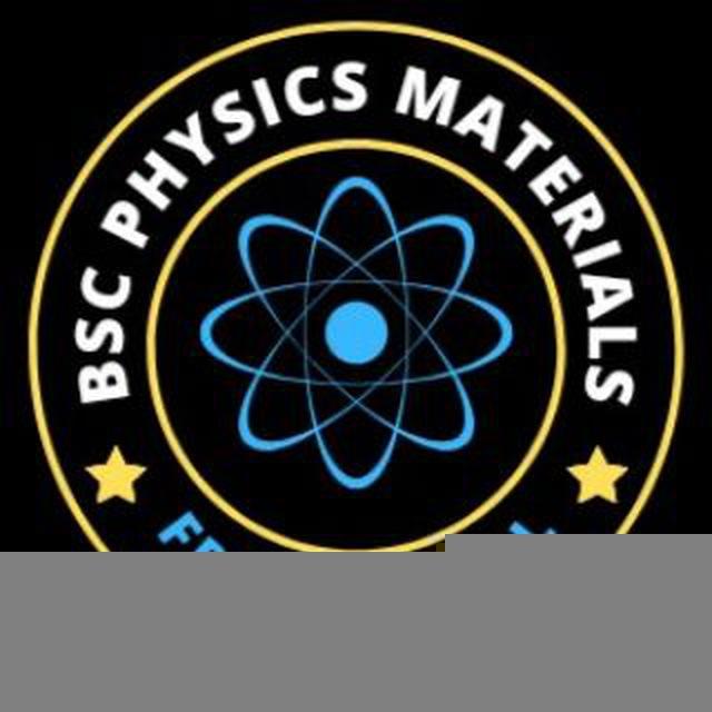 BSC PHYSICS STUDY MATERIALS