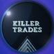 Killer Trades