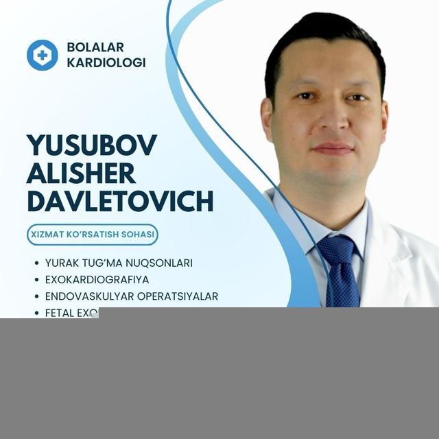 Dr. Alisher Yusubov. Bolalar kardiologi.