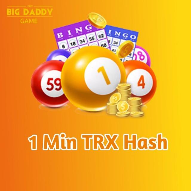 Big Daddy 1 Min TRX Hash