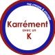 Karrément avec un K