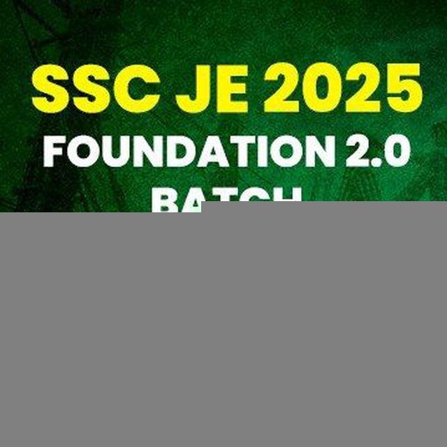 SSC JE 2025 Foundation 2.0 Batch - Civil