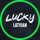 ⚡️LUCKY LATVIAN 🇱🇻