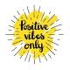 Positive Vibes Only