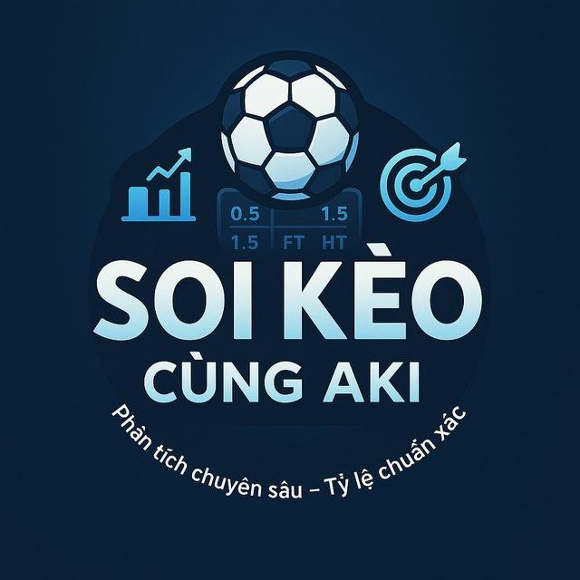 🚀 Channel soi kèo cùng Aki (Chốt kèo)