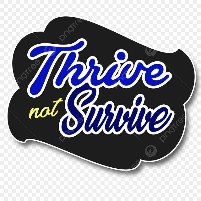 THRIVING NOT SURVIVING IN A TOXIC WORLD