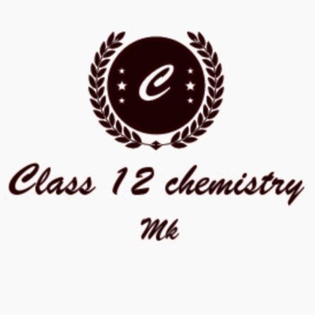 MK Class 12 Chemistry Notes