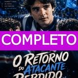O Retorno do Atacante Perdido - Completa ❤️