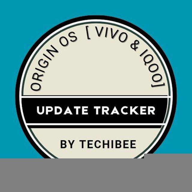 OriginOS 🇮🇳 [ VIVO & iQOO] Update Tracker ⭕ By TECHIBEE ⭕