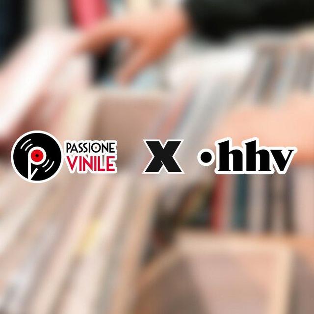 Passione Vinile x HHV