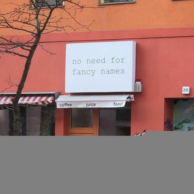 No Need For Fancy Names‌ !