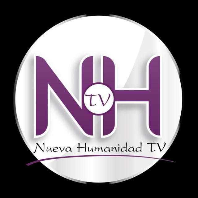 NUEVA HUMANIDAD TV 🌎