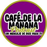 GRUPO CAFÉ DE LA MAÑANA PODCAST ☕️☕️☕️