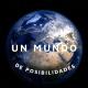 Un Mundo de Posibilidades