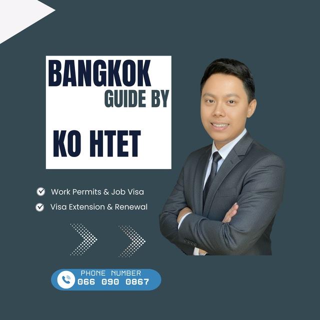 Bangkok Guide - Ko Htet (Thailand Visa Service)