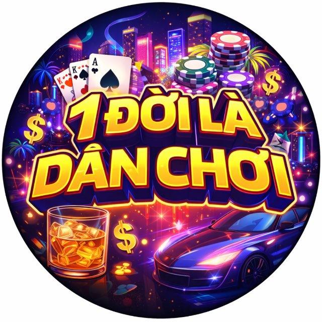 1 ĐỜI LÀ DÂN CHƠI