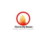 FIRE IN MY BONES GLOBAL TV