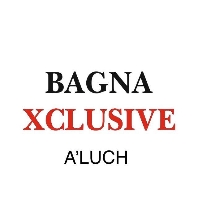 A’LUCH-BAGNA XCLUSIVE