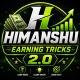 Himanshu Earning Tricks 2.0