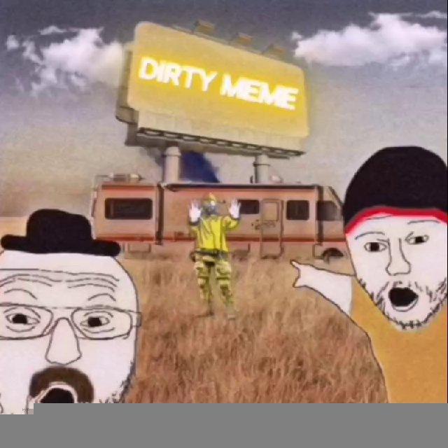 DIRTY ΜΞΜΞ
