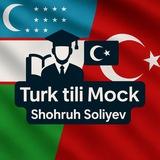 Turk tili Mock || SOLİYEV SHOHRUH