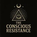 The Conscious Resistance