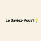 𝗟𝗲 𝗦𝗮𝘃𝗶𝗲𝘇-𝗩𝗼𝘂𝘀?💡[ 𝗗𝗶𝗱 𝗬𝗼𝘂 𝗞𝗻𝗼𝘄?💡]