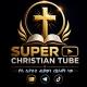 Super christian tube ሱፐር ክርስቲያን ቱብ