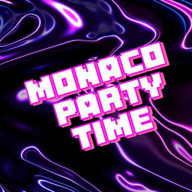 ✨MONACO PARTY TIME✨
