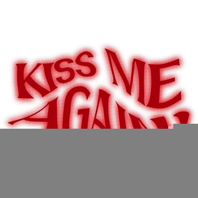 Kiss Me Again!