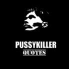 pussykiller quotes