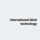 international blind technology