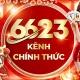 🔥 6623 - KÊNH THÔNG BÁO CHÍNH THỨC🔥