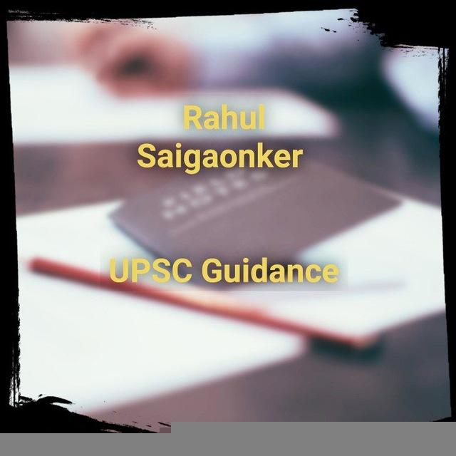 Rahul Saigaonker - UPSC Guidance
